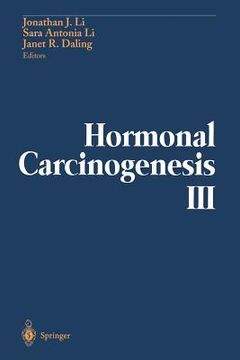 portada Hormonal Carcinogenesis III: Proceedings of the Third International Symposium (en Inglés)