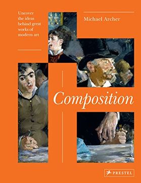 portada Composition: Uncover the Ideas Behind the Great Works of Modern art (en Inglés)