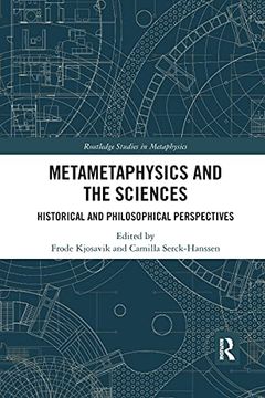 portada Metametaphysics and the Sciences (Routledge Studies in Metaphysics) (in English)