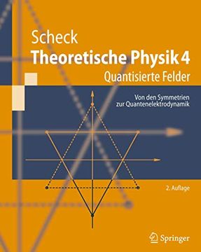 portada Theoretische Physik 4: Quantisierte Felder. Von den Symmetrien zur Quantenelektrodynamik (en Alemán)