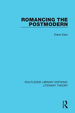 portada Romancing the Postmodern (Routledge Library Editions: Literary Theory) (en Inglés)