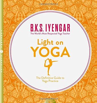 portada Light on Yoga: The Definitive Guide to Yoga Practice