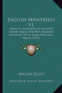 portada english minstrelsy v1: being a selection of fugitive poetry from the best english abeing a selection of fugitive poetry from the best english