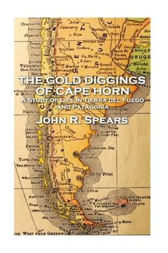 portada John r Spears - the Gold Diggings of Cape Horn (en Inglés)