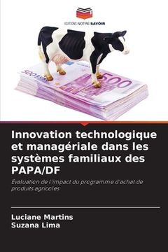 portada Innovation technologique et managériale dans les systèmes familiaux des PAPA/DF