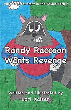 portada Randy Raccoon Wants Revenge (Xavier Series)
