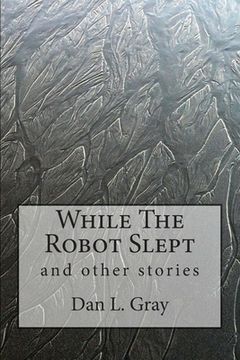 portada While The Robot Slept (en Inglés)