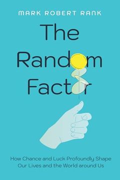 portada The Random Factor: How Chance and Luck Profoundly Shape our Lives and the World Around us (en Inglés)