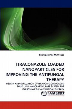 portada itraconazole loaded nanoparticles for improving the antifungal therapy (in English)