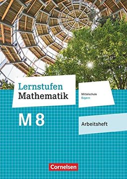portada Lernstufen Mathematik 8. Jahrgangsstufe - Mittelschule Bayern - Arbeitsheft mit Eingelegten Lösungen (en Alemán)