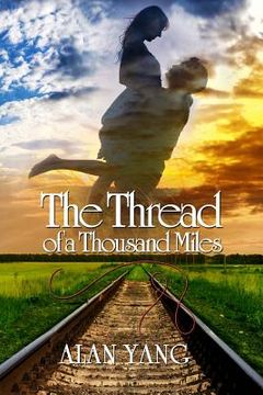 portada The Thread of A Thousand Miles (en Inglés)