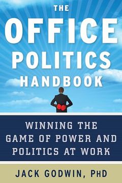 portada The Office Politics Handbook: Winning the Game of Power and Politics at Work (en Inglés)