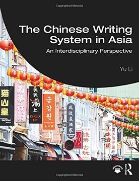 portada The Chinese Writing System in Asia: An Interdisciplinary Perspective (en Inglés)