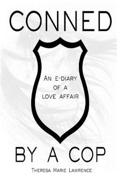 portada Conned by a Cop: An e-diary of a love affair. (en Inglés)