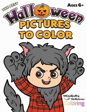 portada The Best Halloween Pictures to Color: A Halloween Coloring Book for Kids six Years and Older (in English)