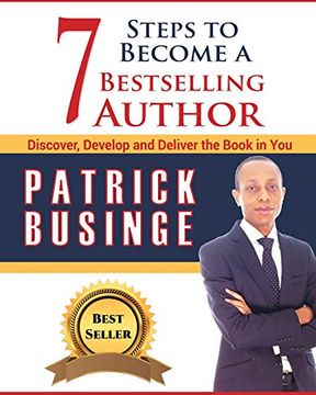 portada 7 Steps to Become a Bestselling Author: Discover, Develop and Deliver the Book in you (en Inglés)