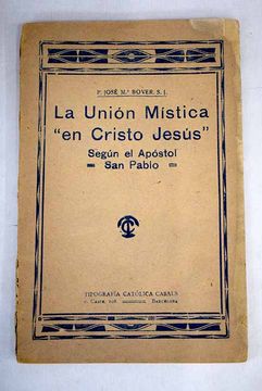 portada La unión mística "en Cristo Jesús" según el apóstol S. Pablo