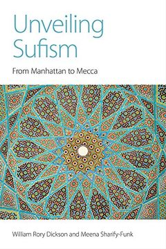 portada Unveiling Sufism: From Manhattan to Mecca (en Inglés)
