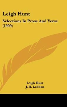 portada leigh hunt: selections in prose and verse (1909) (en Inglés)