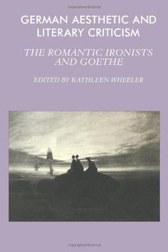 portada German Aesthetic and Literary Criticism: The Romantic Ironists and Goethe (en Inglés)