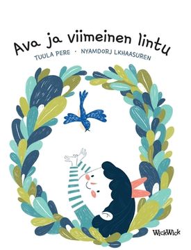 portada Ava ja viimeinen lintu: Finnish Edition of Ava and the Last Bird (en Finlandés)