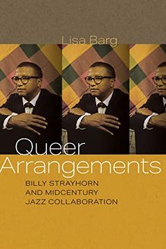 portada Queer Arrangements: Billy Strayhorn and Midcentury Jazz Collaboration (Music