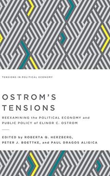 portada Ostrom's Tensions: Reexamining the Political Economy and Public Policy of Elinor c. Ostrom (Tensions in Political Economy) (en Inglés)