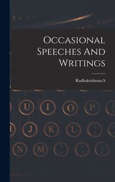 portada Occasional Speeches And Writings (in English)