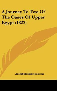 portada a journey to two of the oases of upper egypt (1822) (en Inglés)