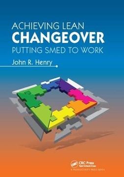 portada Achieving Lean Changeover: Putting Smed to Work (en Inglés)