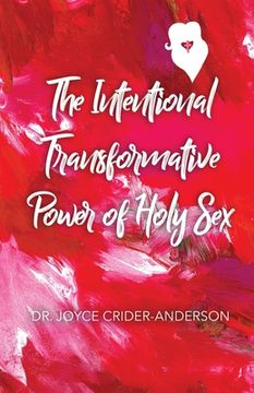 portada The Intentional Transformative Power of Holy Sex (en Inglés)
