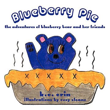portada Blueberry Pie: The Adventures of Blueberry Bear and her Friends (en Inglés)