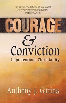 portada Courage and Conviction: Unpretentious Christianity (en Inglés)