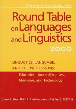 portada georgetown university round table on languages and linguistics: linguistics, language, and the professions: education, journalism, law, medicine, and (en Inglés)