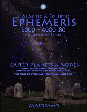 portada Galactic & Ecliptic Ephemeris 5000 - 4000 BC (en Inglés)