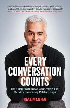 portada Every Conversation Counts: The 5 Habits of Human Connection That Build Extraordinary Relationships (en Inglés)