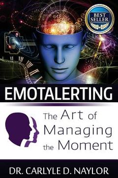 portada Emotalerting: The Art of Managing the Moment (en Inglés)