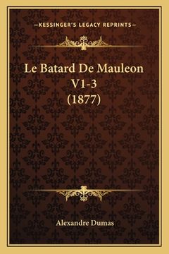 portada Le Batard De Mauleon V1-3 (1877) (in French)