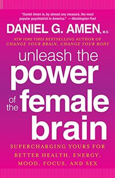 portada Unleash the Power of the Female Brain: Supercharging Yours for Better Health, Energy, Mood, Focus, and sex (en Inglés)