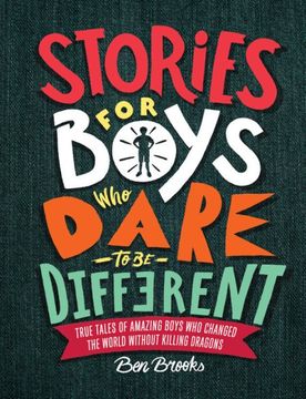portada Stories for Boys who Dare to be Different: True Tales of Amazing Boys who Changed the World Without Killing Dragons (in English)