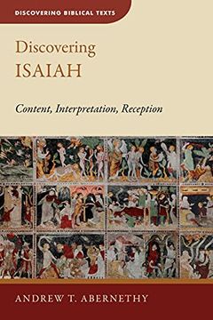 portada Discovering Isaiah: Content, Interpretation, Reception (Discovering Biblical Texts (Dbt)) (in English)