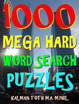 portada 1000 Mega Hard Word Search Puzzles: Fun Way to Improve Your IQ (en Inglés)