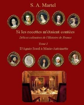 portada Si les recettes m'etaient contees: Delices culinaires de l'Histoire de France (in French)
