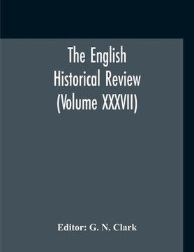 portada The English Historical Review (Volume XXXVII) (en Inglés)