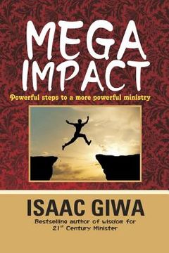 portada Mega Impact: Powerful Steps To A More Powerful Ministry