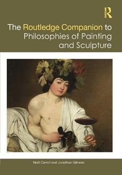 portada The Routledge Companion to the Philosophies of Painting and Sculpture (Routledge Philosophy Companions) (en Inglés)