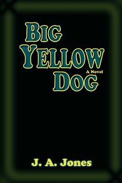 portada big yellow dog, a novel (en Inglés)