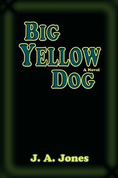 portada big yellow dog, a novel (in English)