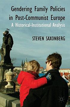 portada Gendering Family Policies in Post-Communist Europe: A Historical-Institutional Analysis (en Inglés)