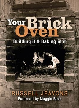 portada Your Brick Oven: Building It & Baking in It (en Inglés)